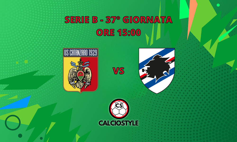 Catanzaro-Sampdoria is valid for the 37th matchday of Serie B