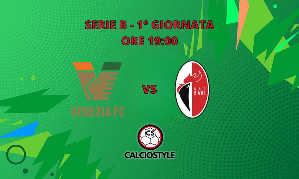 Venezia-Bari is valid for the first day of Serie B