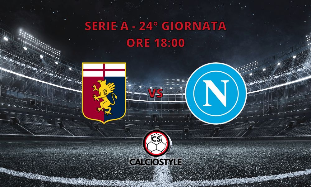Genoa-Napoli, le formazioni ufficiali: le scelte di De Rossi e Conte