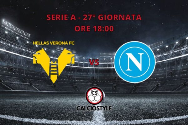 Hellas Verona-Napoli, le probabili formazioni e dove vederla