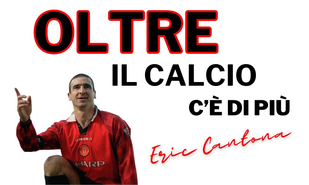 Eric Cantona: Oltre il calcio c’è di più