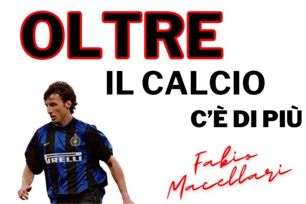 Oltre il calcio c’è di più: Fabio Macellari