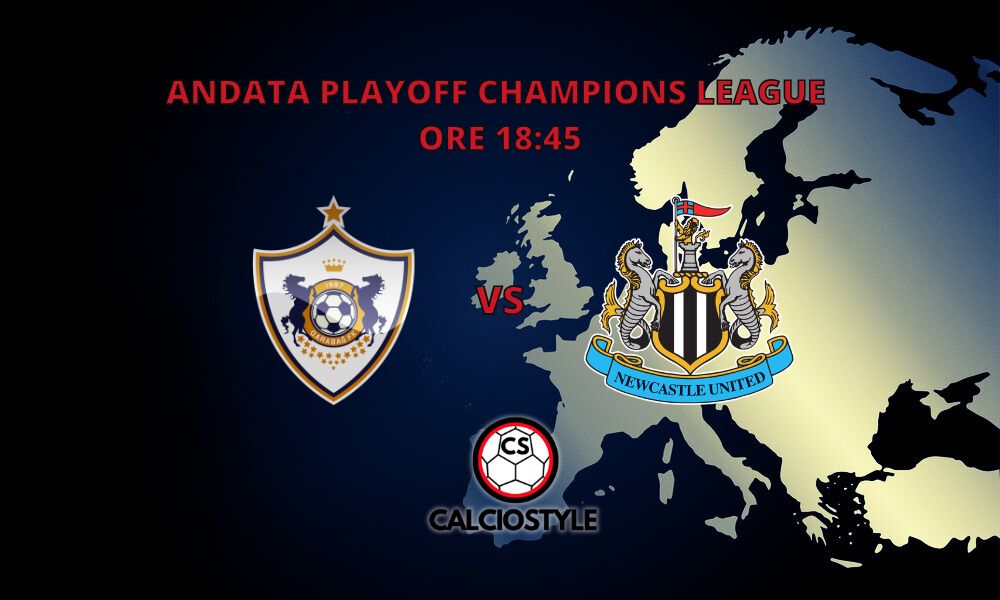 Qarabag-Newcastle: probabili formazioni e dove vederla