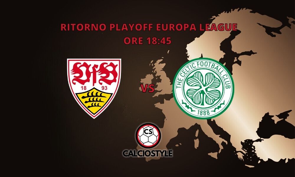 Stoccarda-Celtic: probabili formazioni e dove vederla