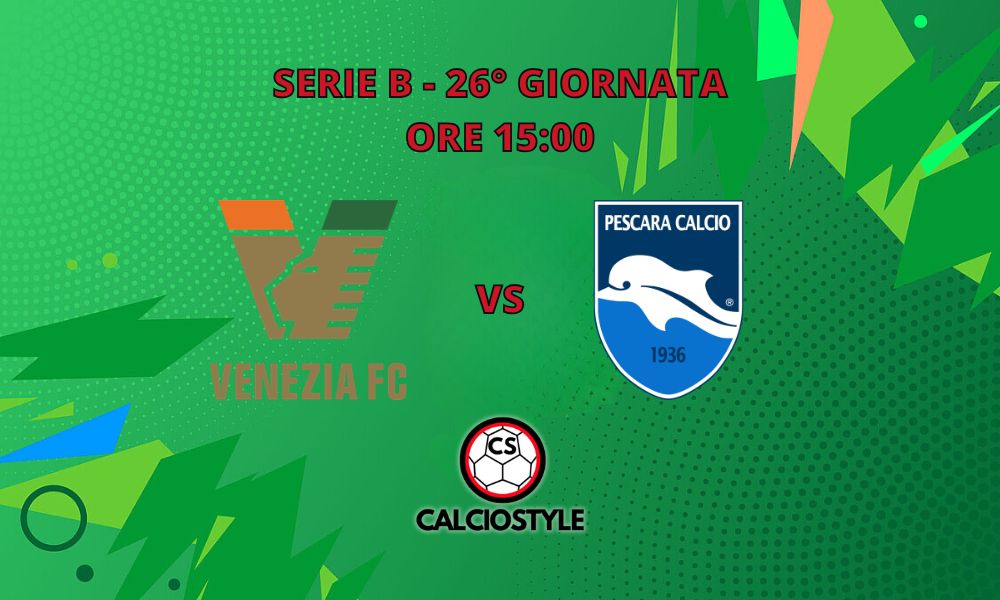 Venezia-Pescara: probabili formazioni e dove vederla