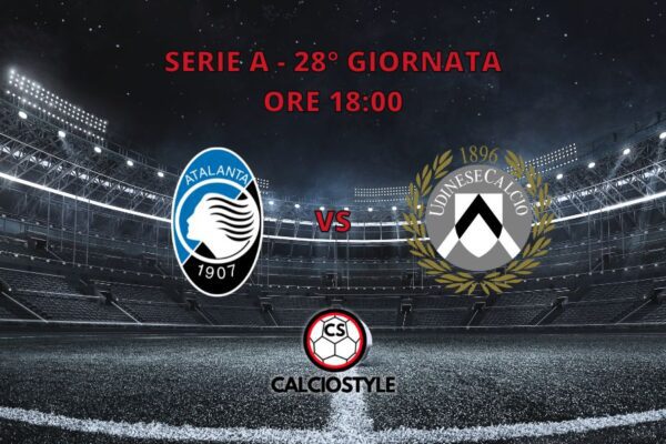 Atalanta-Udinese, probabili formazioni e dove vederla