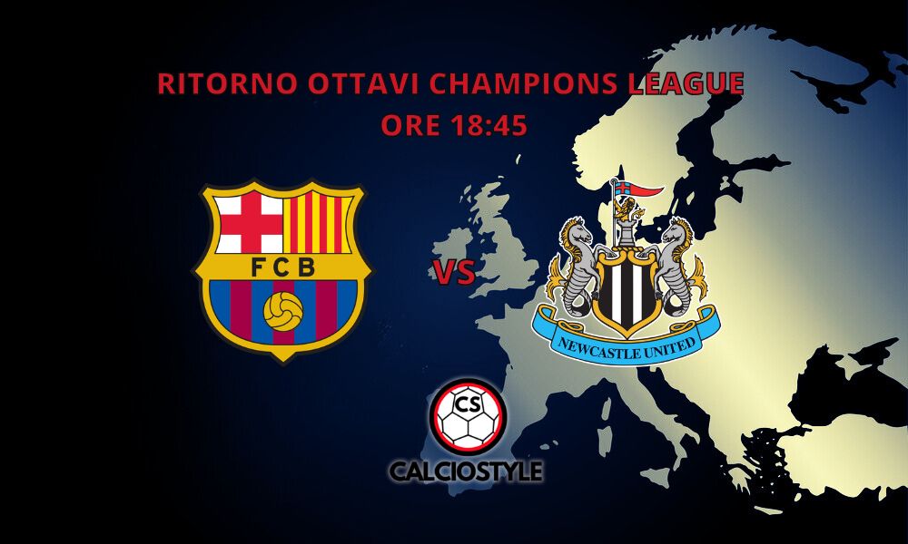 Barcellona-Newcastle, probabili formazioni e dove vederla