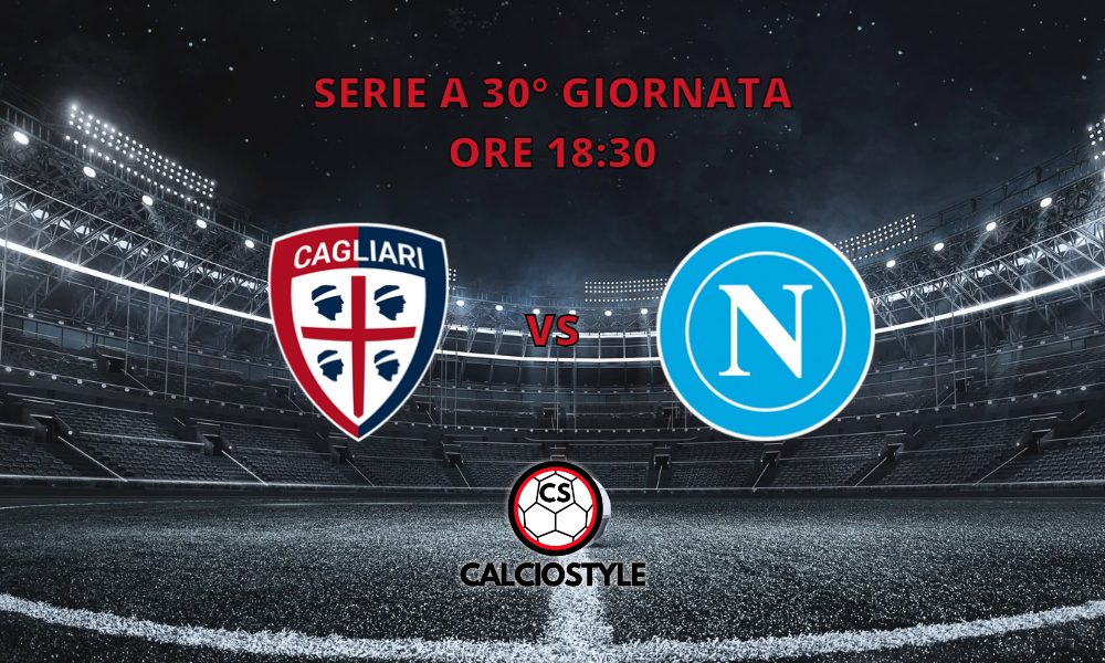 Cagliari-Napoli, le formazioni ufficiali