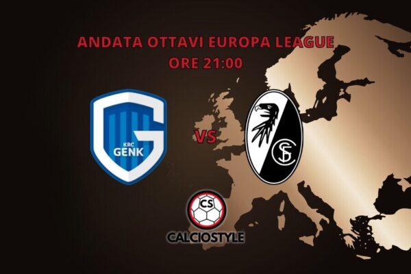 Genk-Friburgo: probabili formazioni e dove vederla