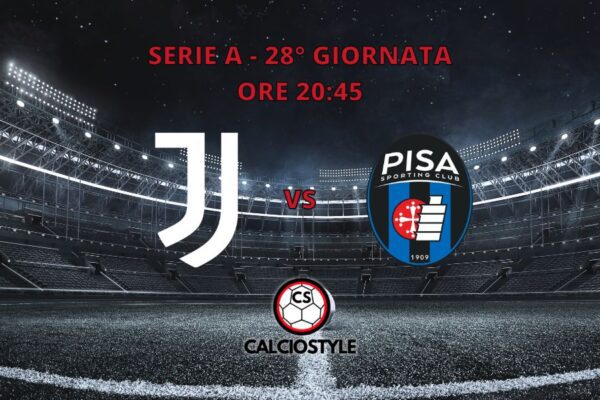 Juventus-Pisa, probabili formazioni e dove vederla