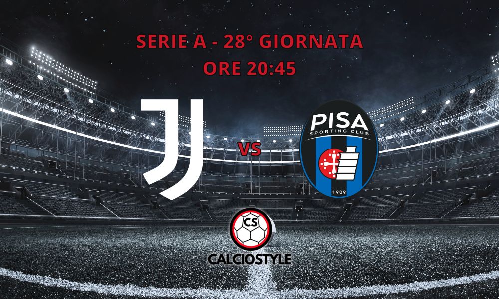Juventus-Pisa, probabili formazioni e dove vederla