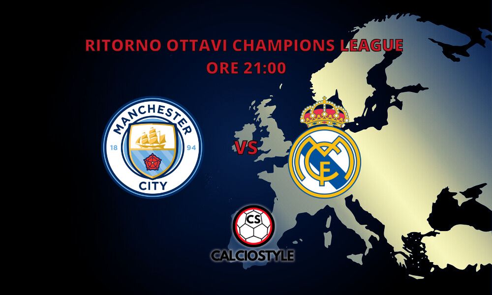 Manchester City-Real Madrid, probabili formazioni e dove vederla