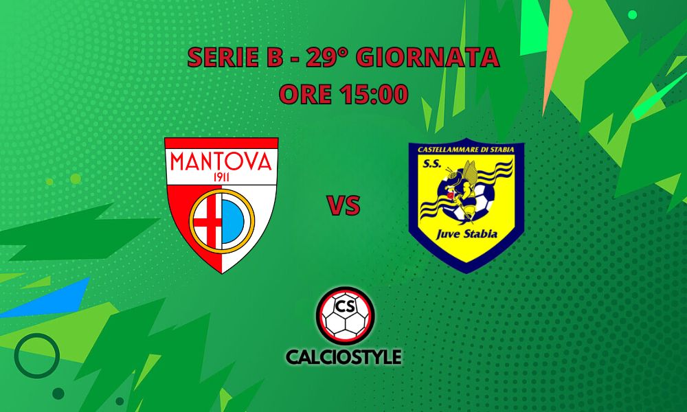 Mantova-Juve Stabia, probabili formazioni e dove vederla