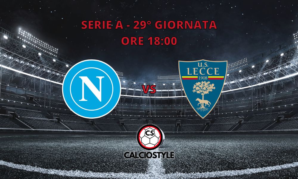 Napoli-Lecce, probabili formazioni e dove vederla