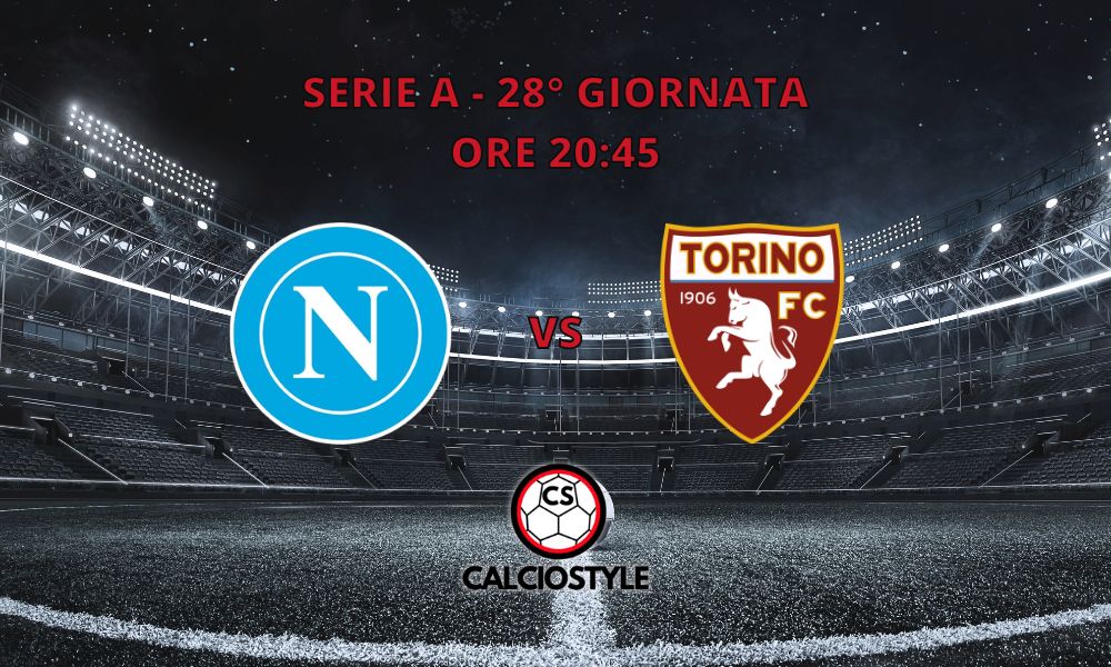 Napoli-Torino, le formazioni ufficiali
