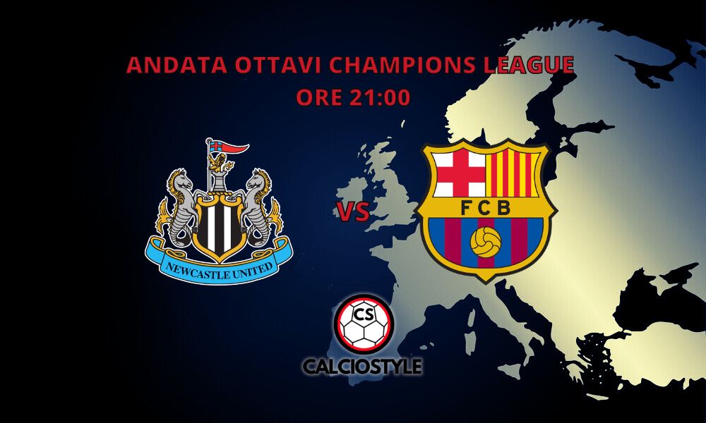 Newcastle-Barcellona: probabili formazioni e dove vederla