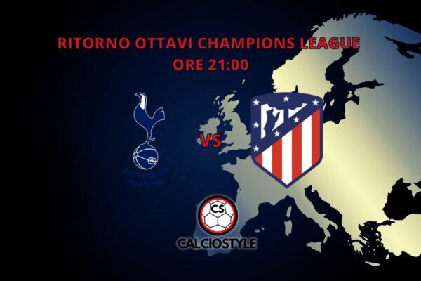 Tottenham-Atletico Madrid, probabili formazioni e dove vederla