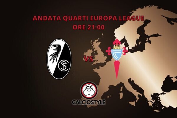 Friburgo-Celta Vigo: probabili formazioni e dove vederla