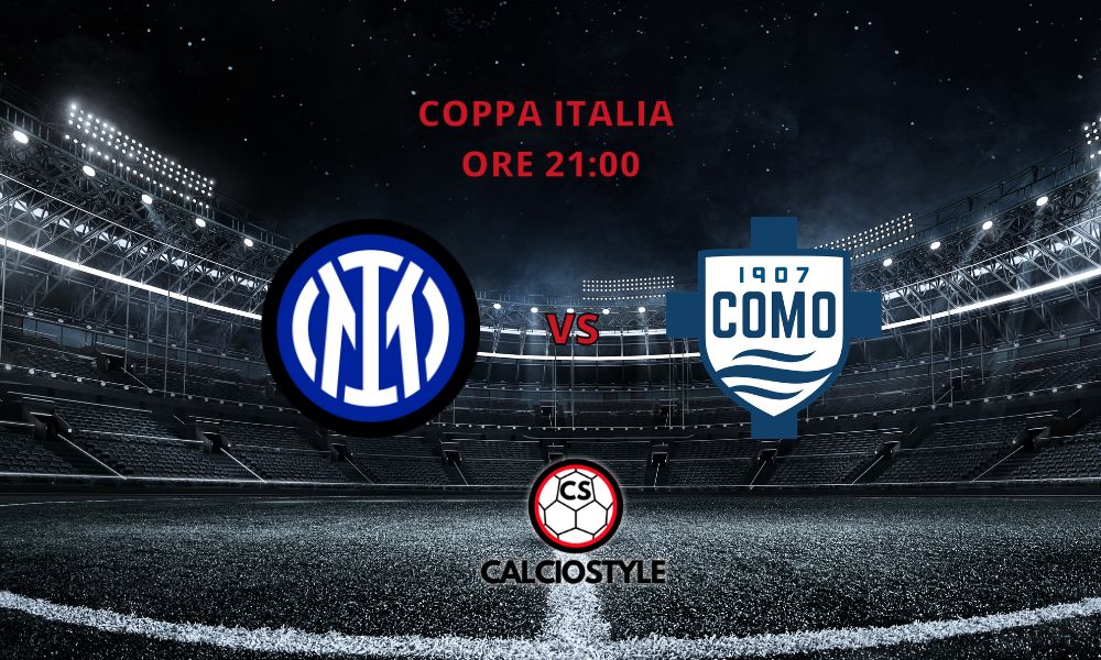 Inter-Como, la Coppa Italia è per entrambe la ciliegina sulla torta