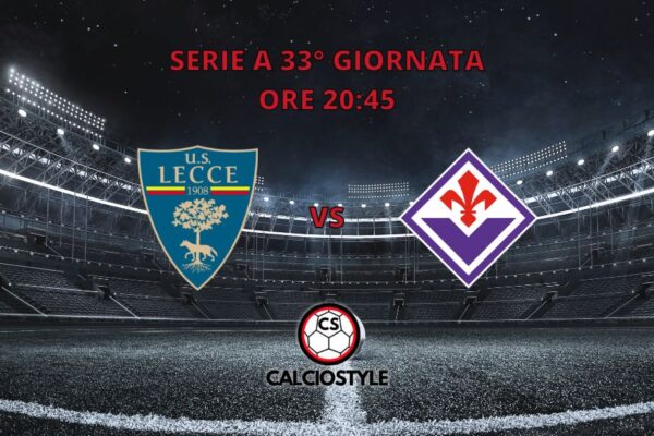 Lecce-Fiorentina, le formazioni ufficiali