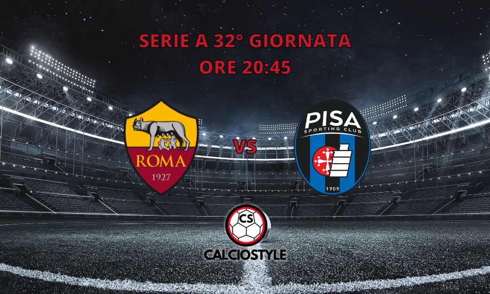 Roma-Pisa, formazioni ufficiali: chi al posto di Mancini?