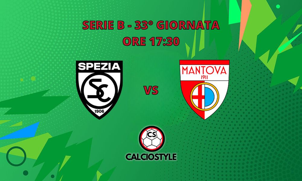 Spezia-Mantova, probabili formazioni e dove vederla