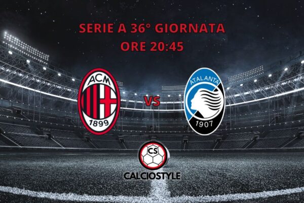 Milan-Atalanta, probabili formazioni e dove vederla