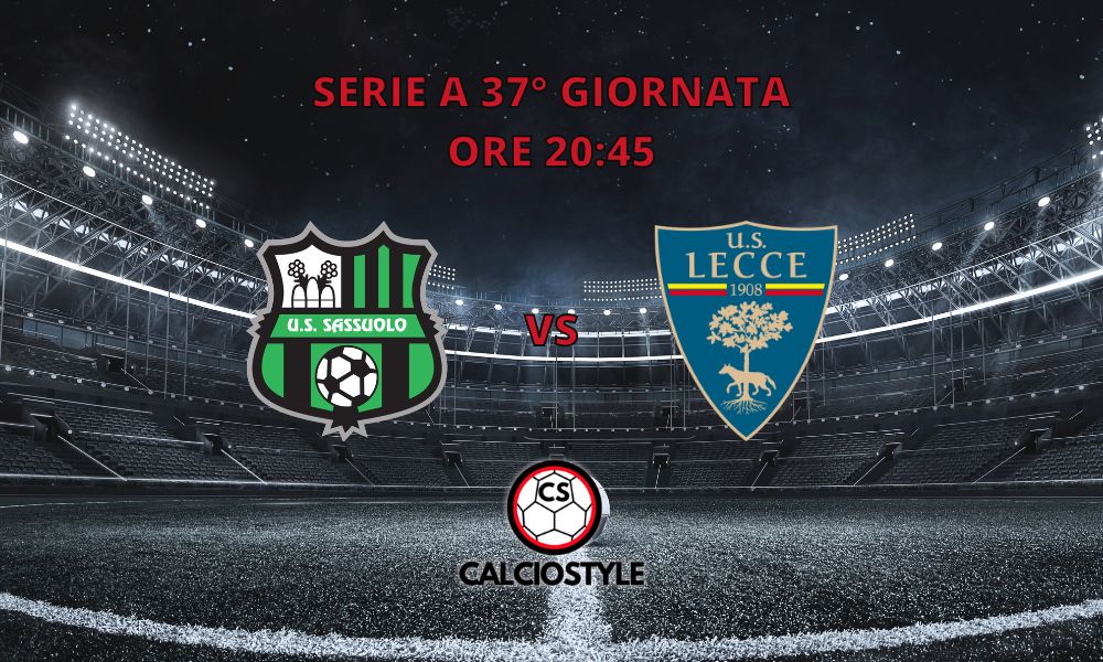 Sassuolo-Lecce: probabili formazioni e dove vederla